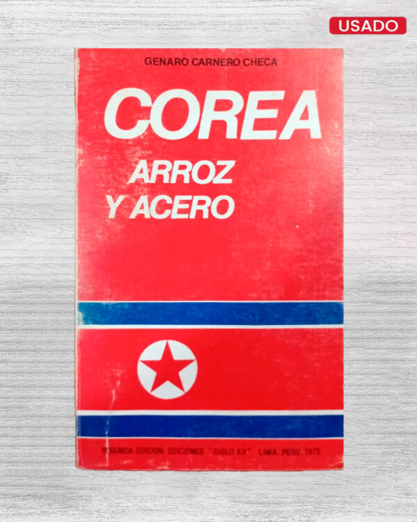 COREA ARROZ Y ACERO (SEGUNDA EDICIÓN)