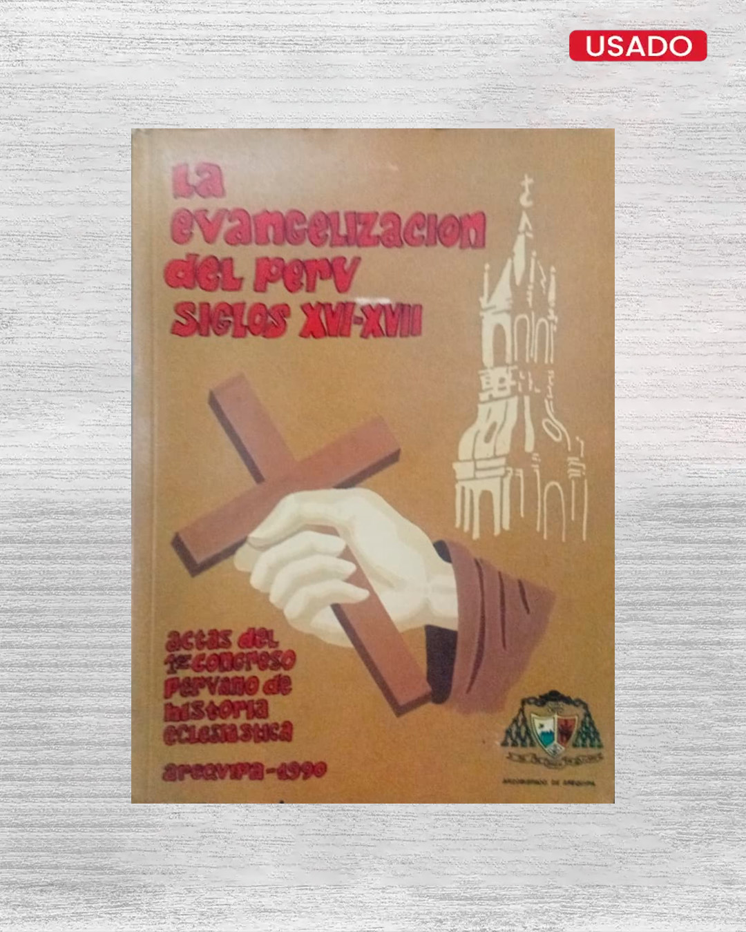 LA EVANGELIZACIÓN DEL PERÚ SIGLOS XVI - XVII