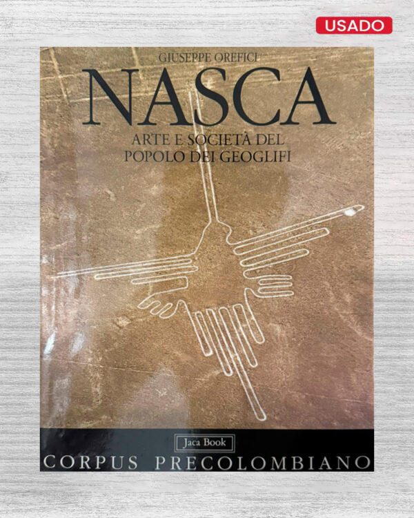 NASCA ARTE E SOCIETA DEL POPOLO DEI GEOGLIFI