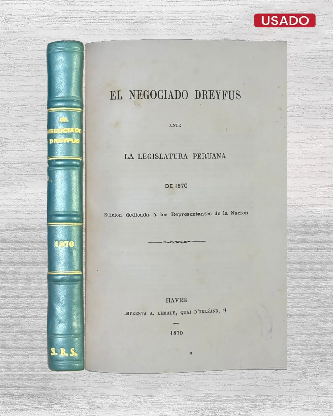 EL NEGOCIO DREYFUS ANTE LA LEGISLATURA PERUANA DE 1870