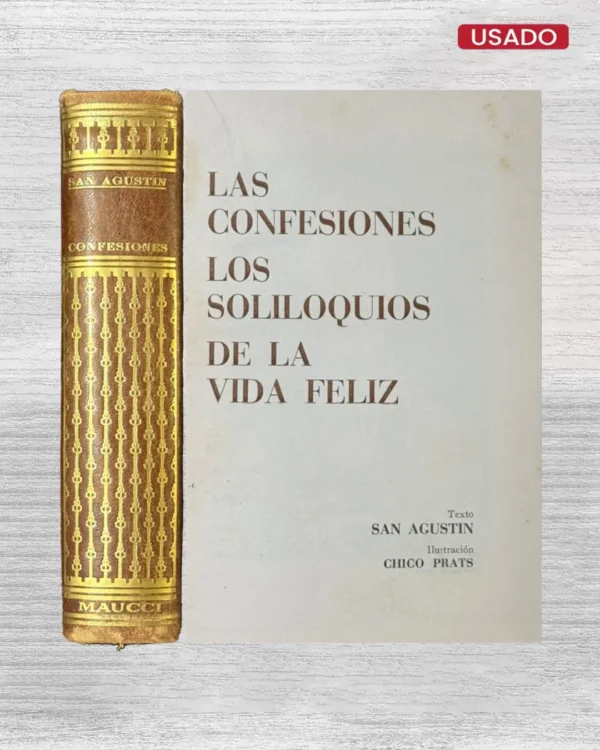 LAS CONFESIONES / LOS SOLILOQUIOS / DE LA VIDA FELIZ
