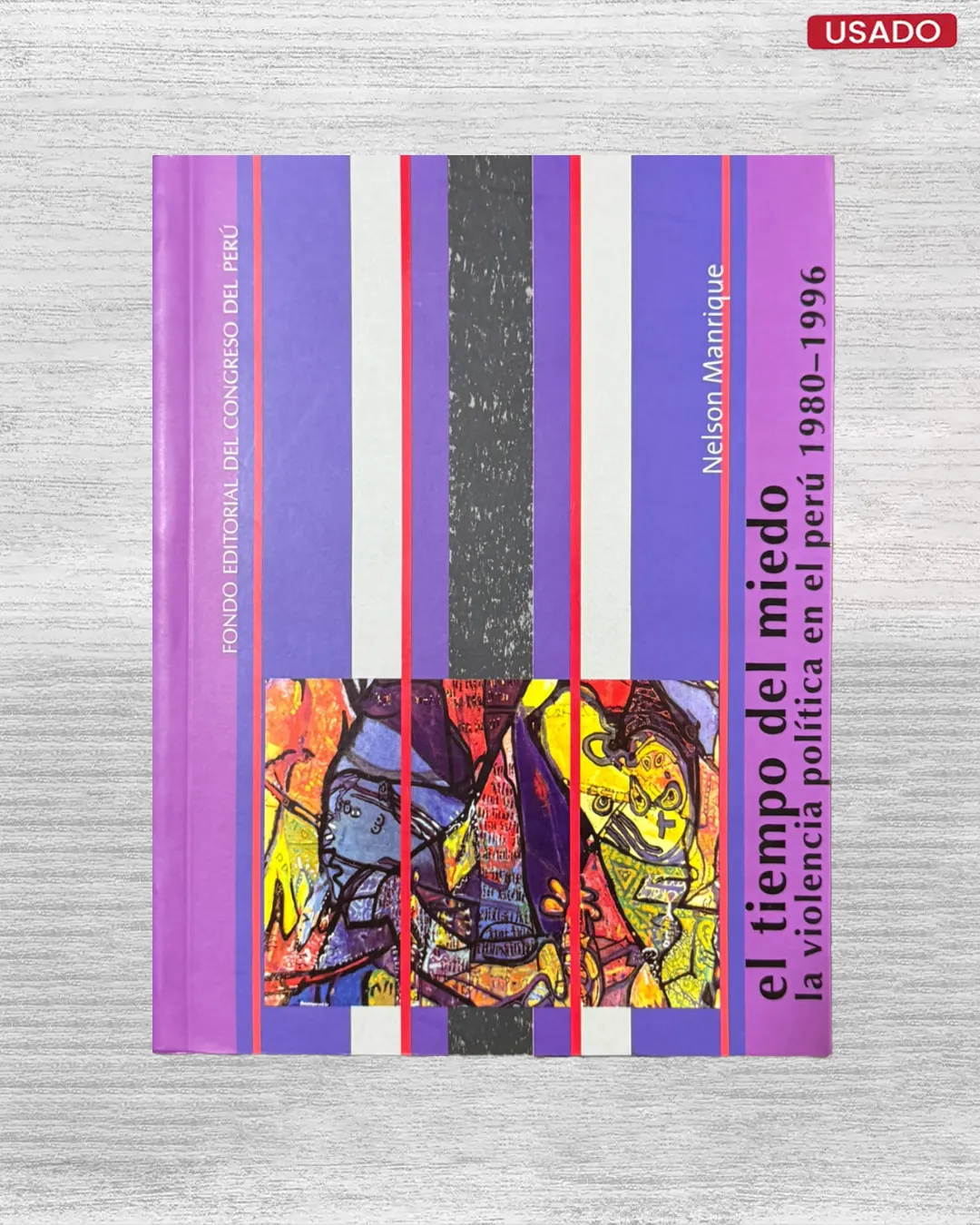 EL TIEMPO DEL MIEDO: LA VIOLENCIA EN EL PERU, 1980 – 1996
