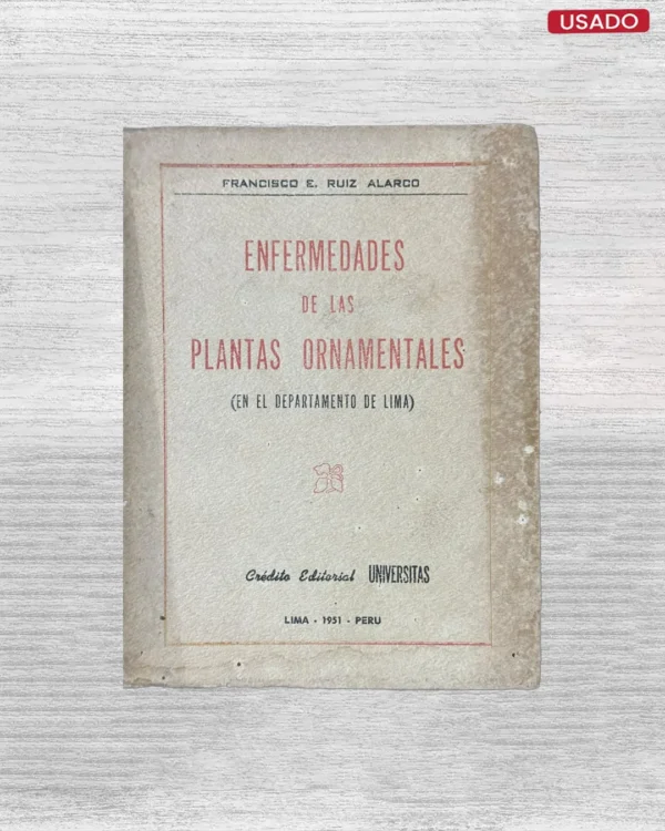 ENFERMEDADES DE LA PLANTAS ORNAMENTALES (EN EL DEPARTAMENTO DE LIMA)