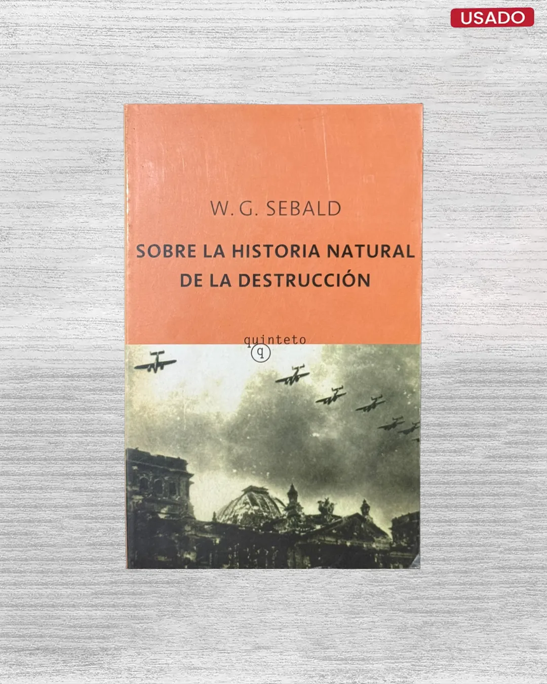 SOBRE LA HISTORIA NATURAL DE LA DESTRUCCION