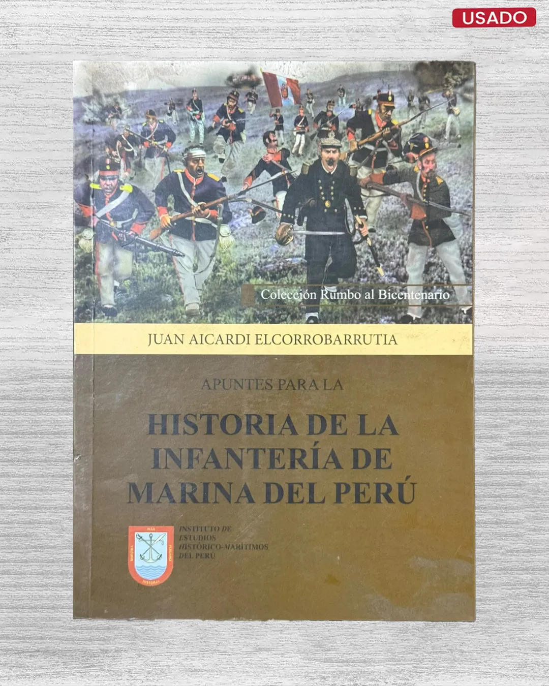 APUNTES PARA LA HISTORIA DE LA INFANTERIA DE MARINA DEL PERU