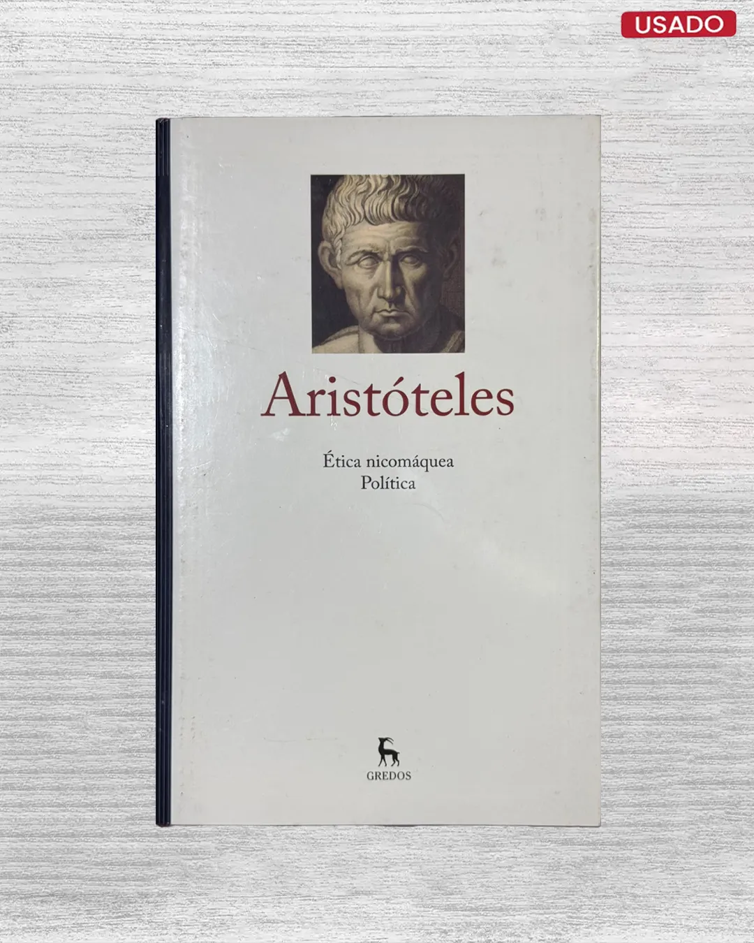 ARISTOTELES: ETICA NICOMAQUEA / POLITICA