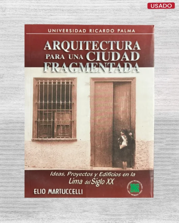 ARQUITECTURA PARA UNA CIUDAD FRAGMENTADA