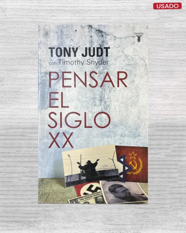 PENSAR EL SIGLO XX