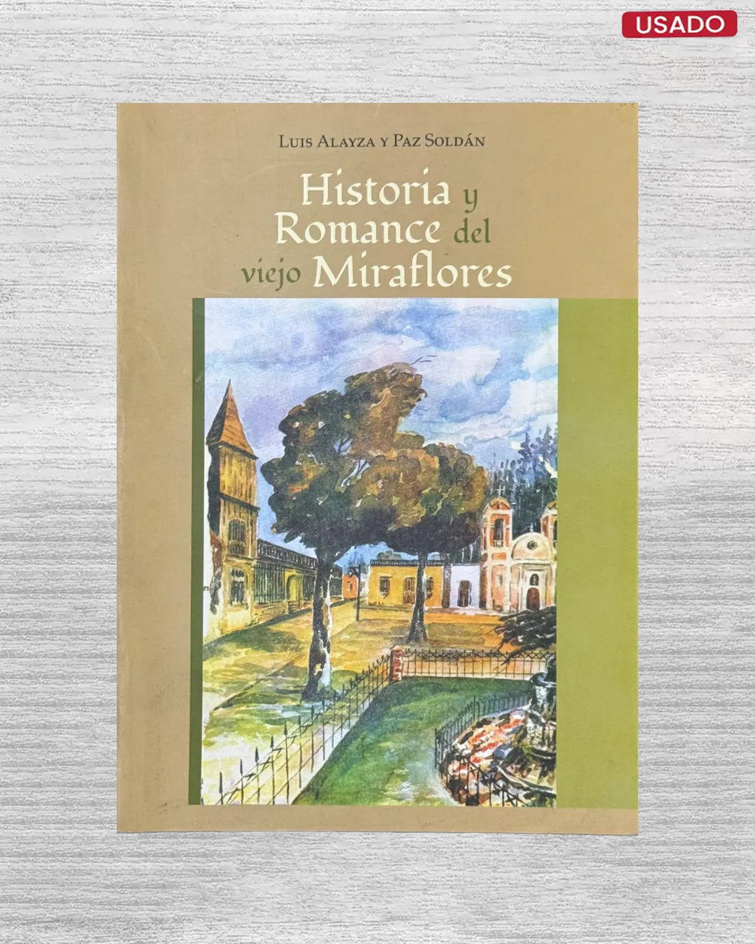 HISTORIA Y ROMANCE DEL VIEJO MIRAFLORES