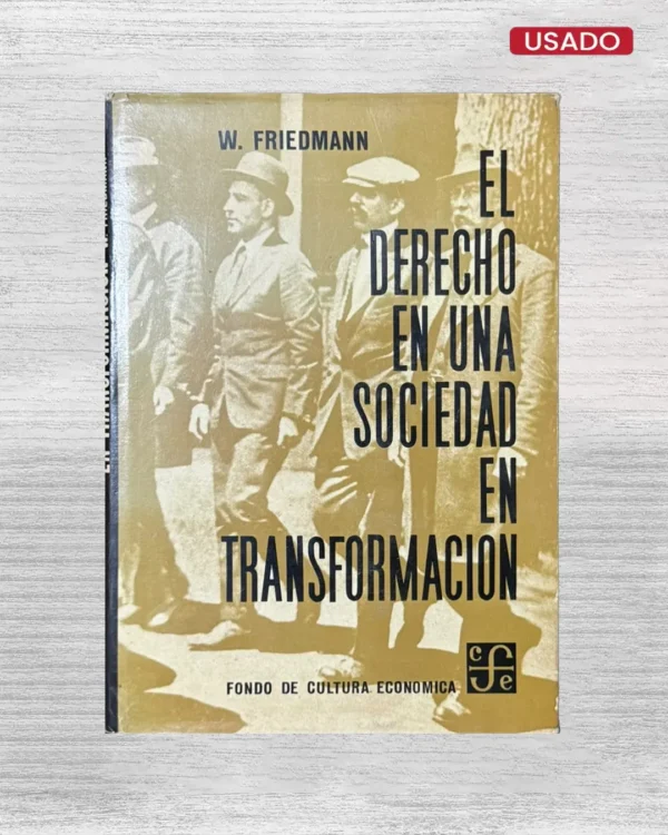 EL DERECHO EN UNA SOCIEDAD EN TRANSFORMACION
