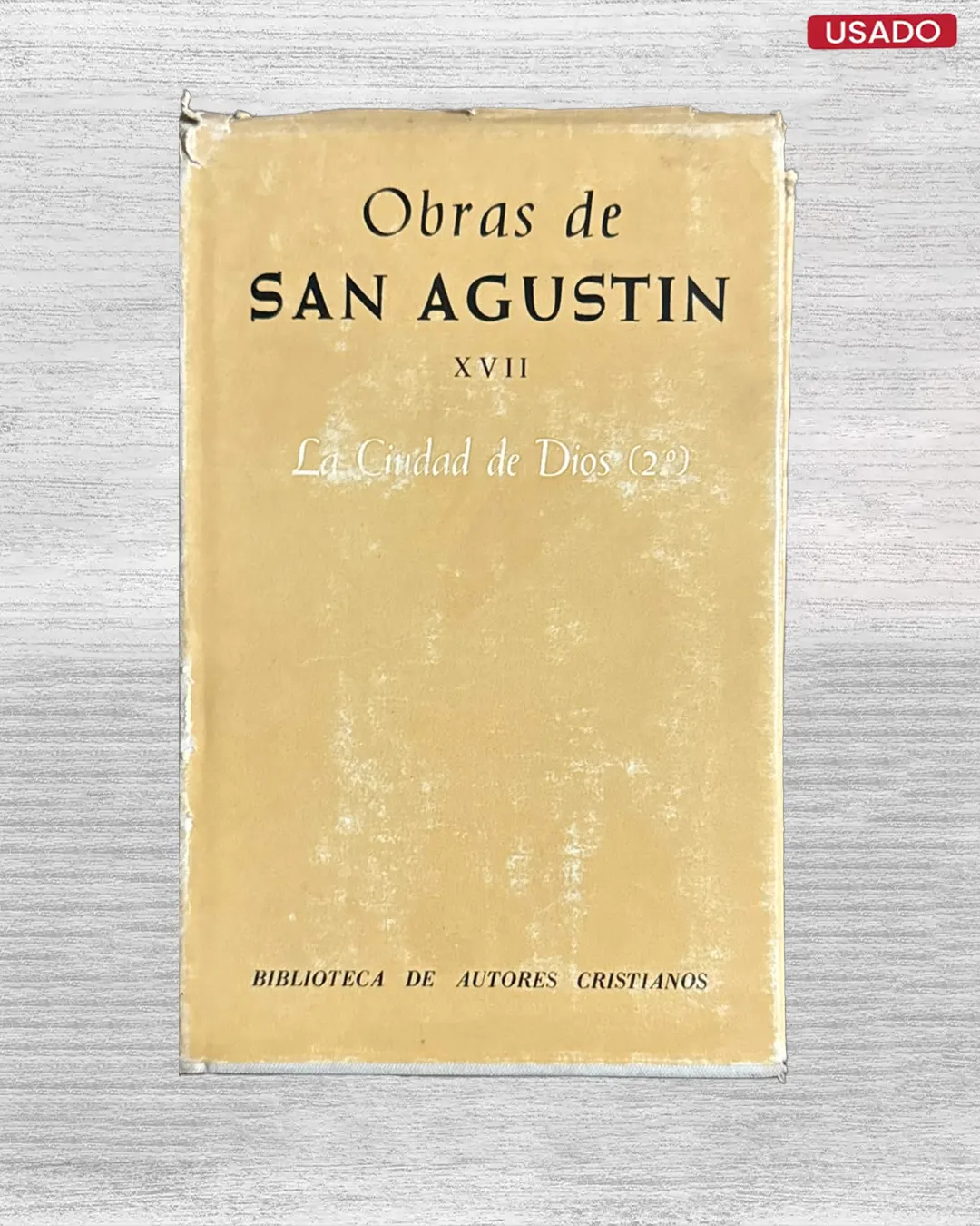 OBRAS DE SAN AGUSTIN XVII: LA CIUDAD DE DIOS (2.º)