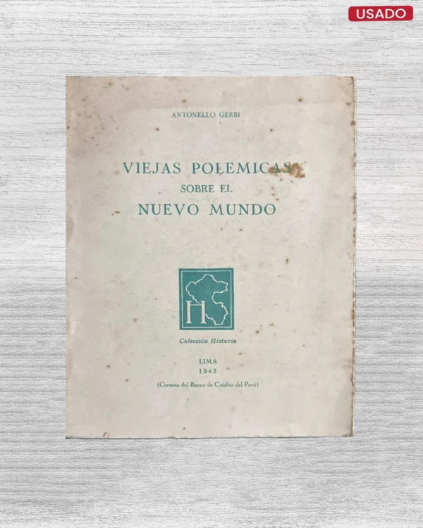 VIEJAS POLEMICAS SOBRE EL NUEVO MUNDO