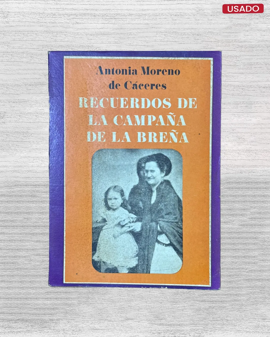 RECUERDOS DE LA CAMPAÑA DE LA BREÑA