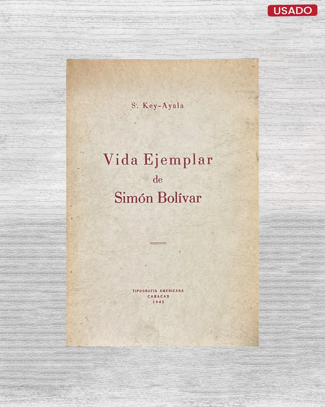 VIDA EJEMPLAR DE SIMÓN BOLIVAR
