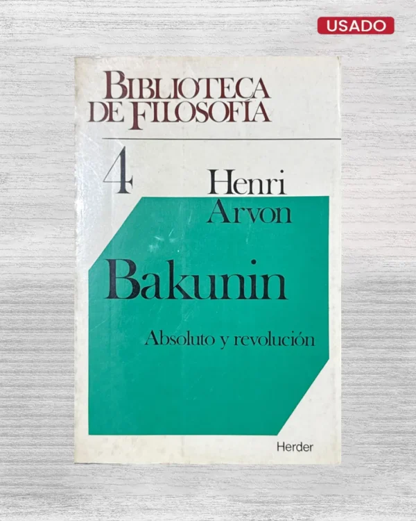 BAKUNIN, ABSOLUTO Y REVOLUCION