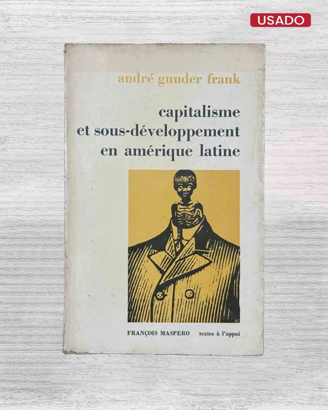 CAPITALISME ET SOUS-DÉVELOPPEMENT EN AMÉRIQUE LATINE (TEXTO EN FRANCES)