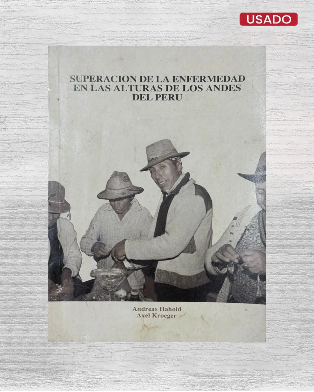 SUPERACIÓN DE LA ENFERMEDAD EN LAS ALTURAS DE LOS ANDES DEL PERÚ