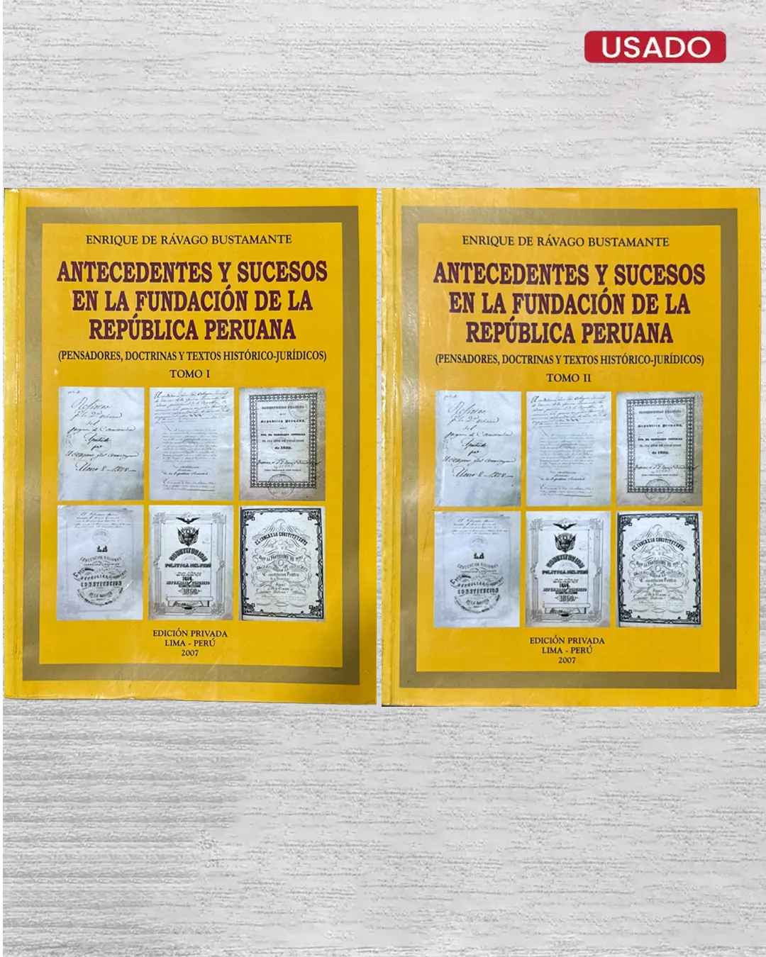 ANTECEDENTES Y SUCESOS EN AL FUNDACION DE LA REPUBLICA PERUANA (PENSADORES, DOCTRINAS Y TEXTO HISTORICOS-JURIDICOS) (TOMO I Y II)