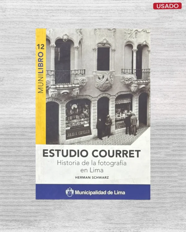 ESTUDIO COURRET: HISTORIA DE LA FOTOGRAFIA EN LIMA
