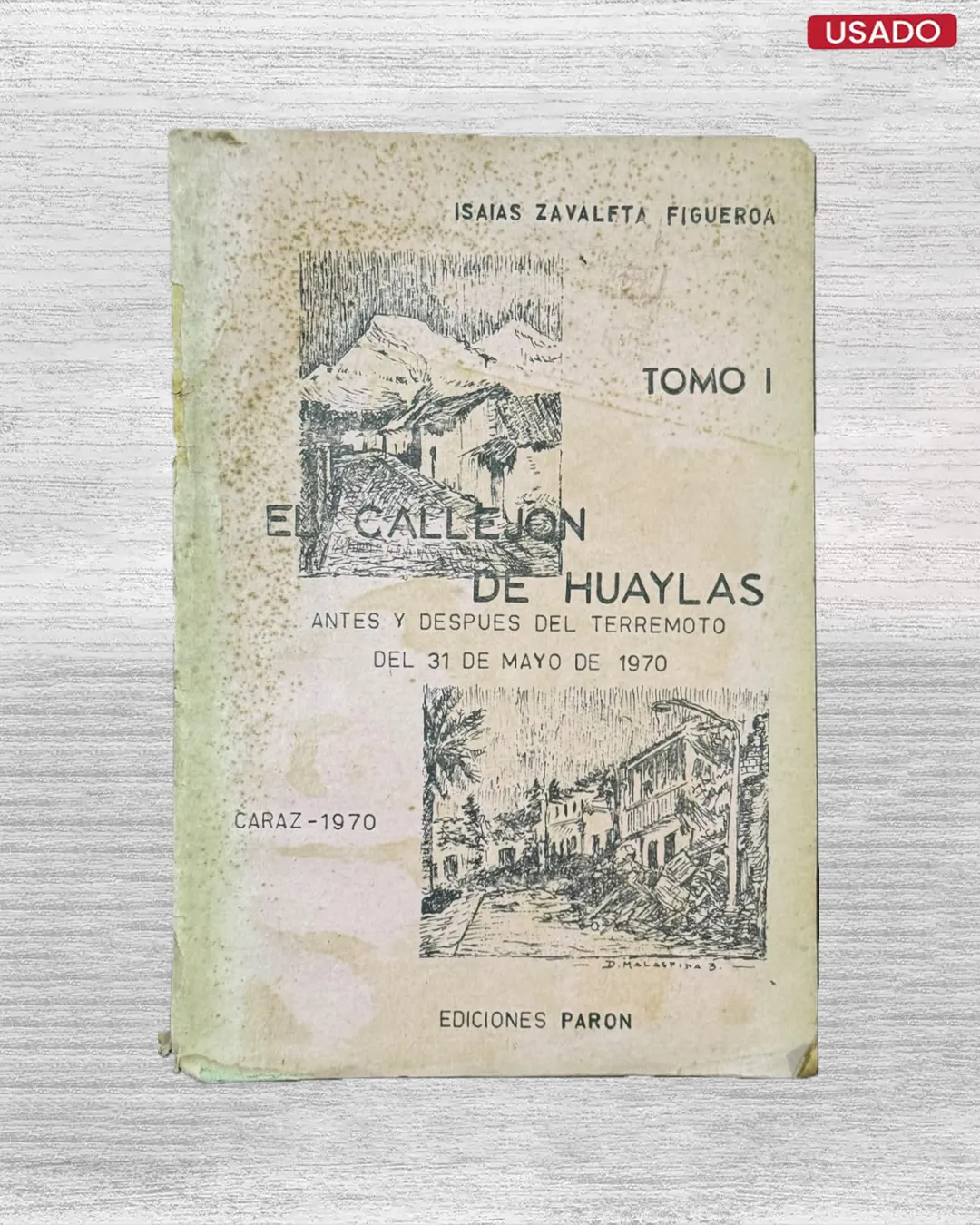 EL CALLEJON DE HUAYLAS; ANTES Y DESPUES DEL TERREMOTO DEL 31 DE MAYO DE 1970