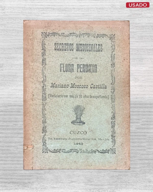 SECRETOS MEDICINALES DE LA FLORA PERUANA