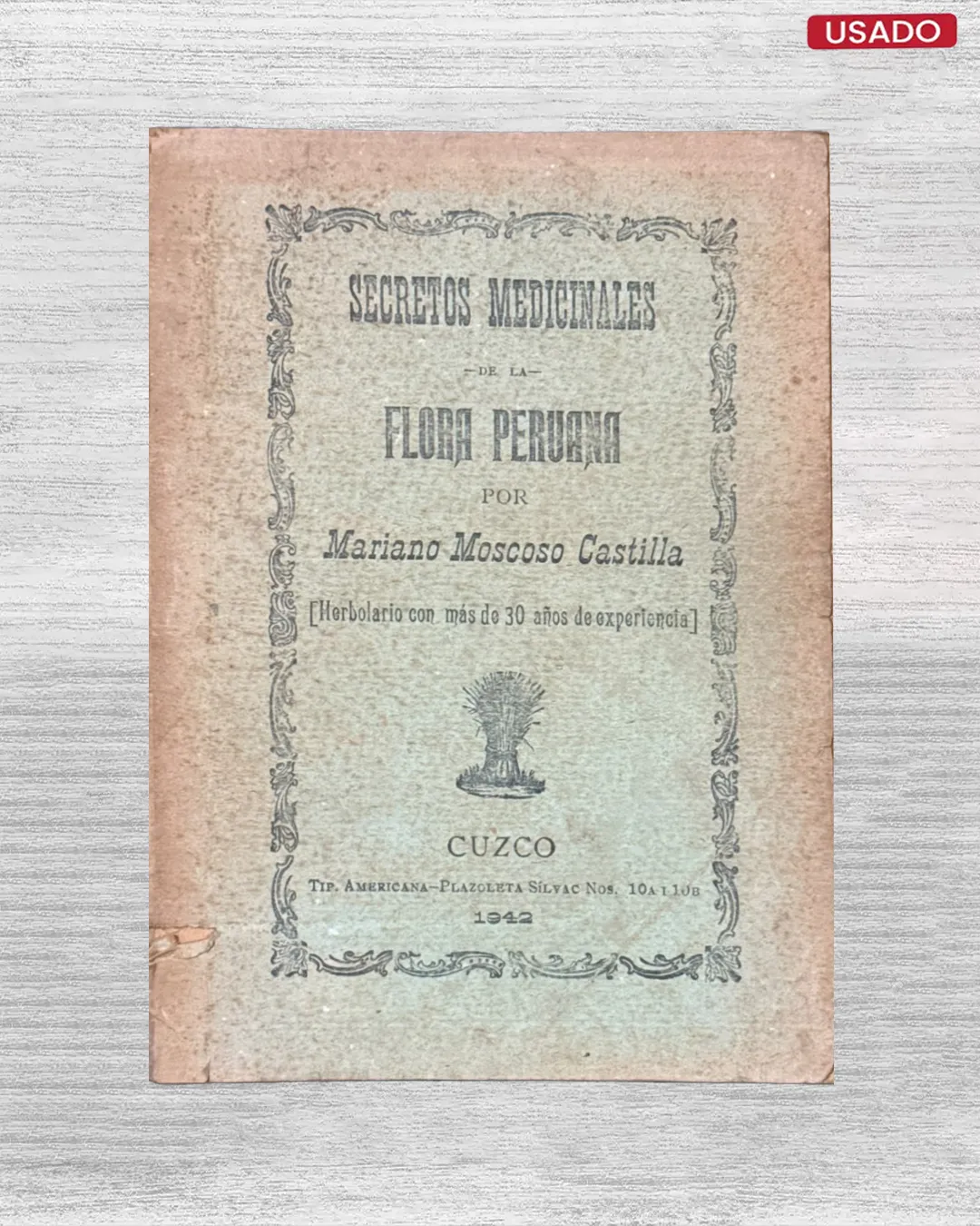 SECRETOS MEDICINALES DE LA FLORA PERUANA