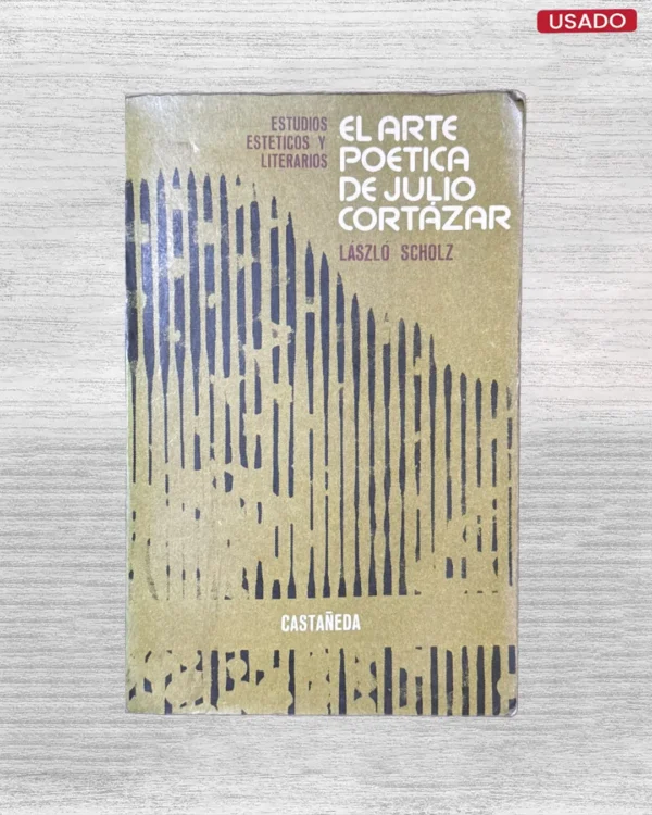 EL ARTE POETICO DE JULIO CORTAZAR