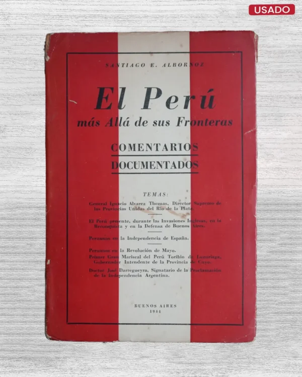 EL PERÚ, MÁS ALLÁ DE SUS FRONTERAS (COMENTARIOS DOCUMENTADOS)