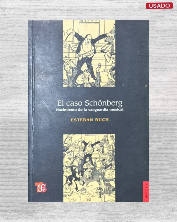 EL CASO SCHÖNBERG: NACIMIENTO DE LA VANGUARDIA MUSICAL