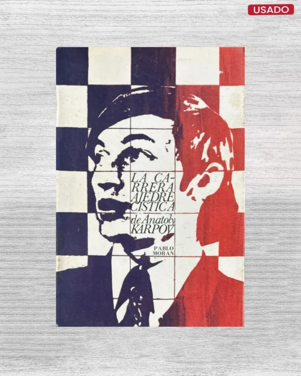 LA CARRERA AJEDRECÍSTICA DE ANATOLY KARPOV