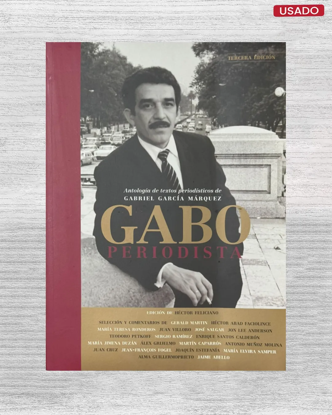 GABO PERIODISTA, ANTOLOGIA DE TEXTOS PERIODISTICOS DE GABRIEL GARCIA MARQUEZ
