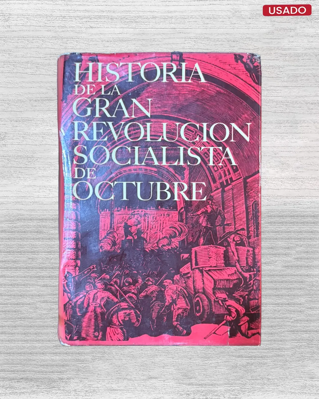 HISTORIA DE LA GRAN REVOLUCIÓN SOCIALISTA DE OCTUBRE