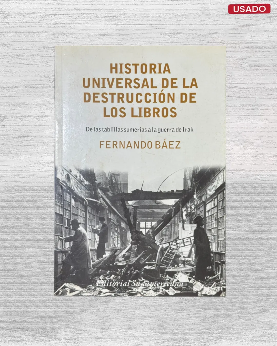 HISTORIA UNIVERSAL DE LA DESTRUCCION DE LOS LIBROS