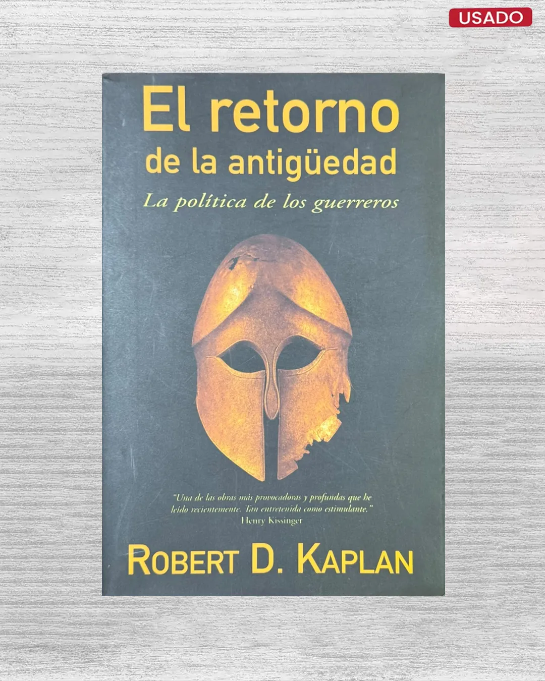 EL RETORNO DE LA ANTIGÜEDAD: LA POLITICA DE LOS GUERREROS