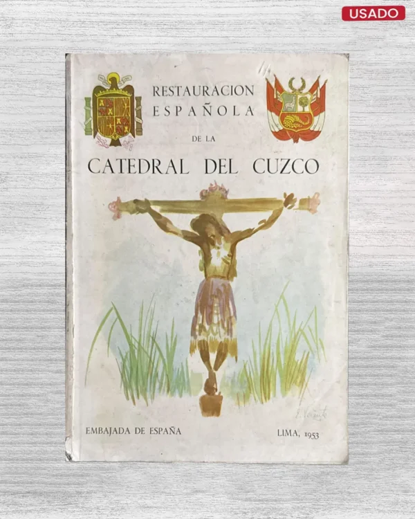 RESTAURACION ESPAÑOLA DE LA CATEDRAL DEL CUZCO