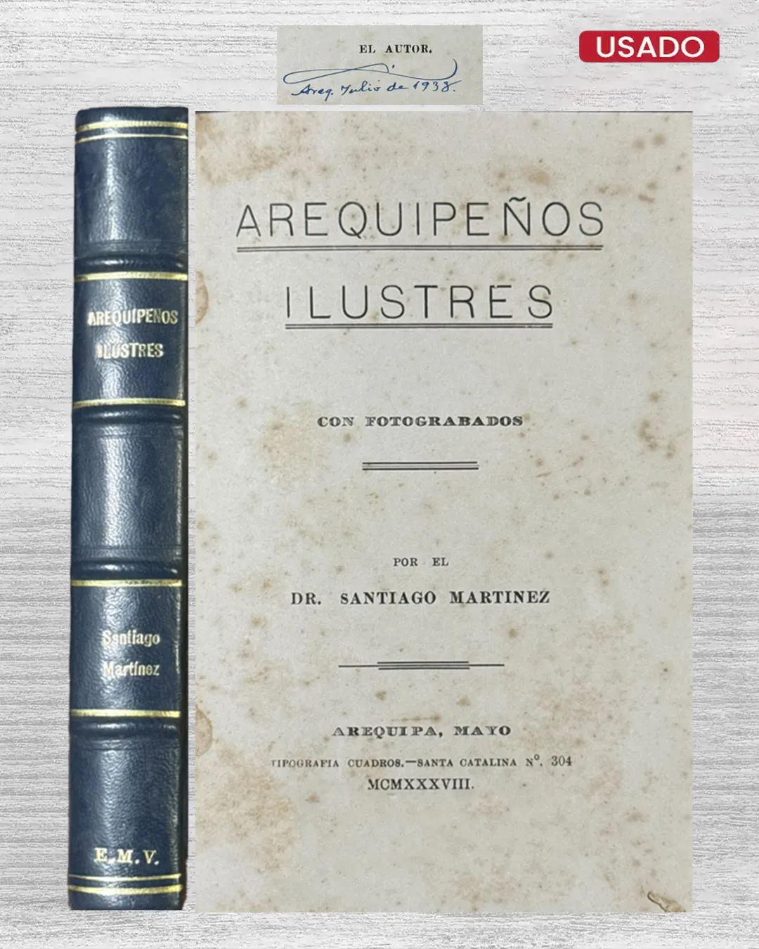 AREQUIPEÑOS ILUSTRES (CON FOTOGRABADOS) - CON FIRMA DEL AUTOR