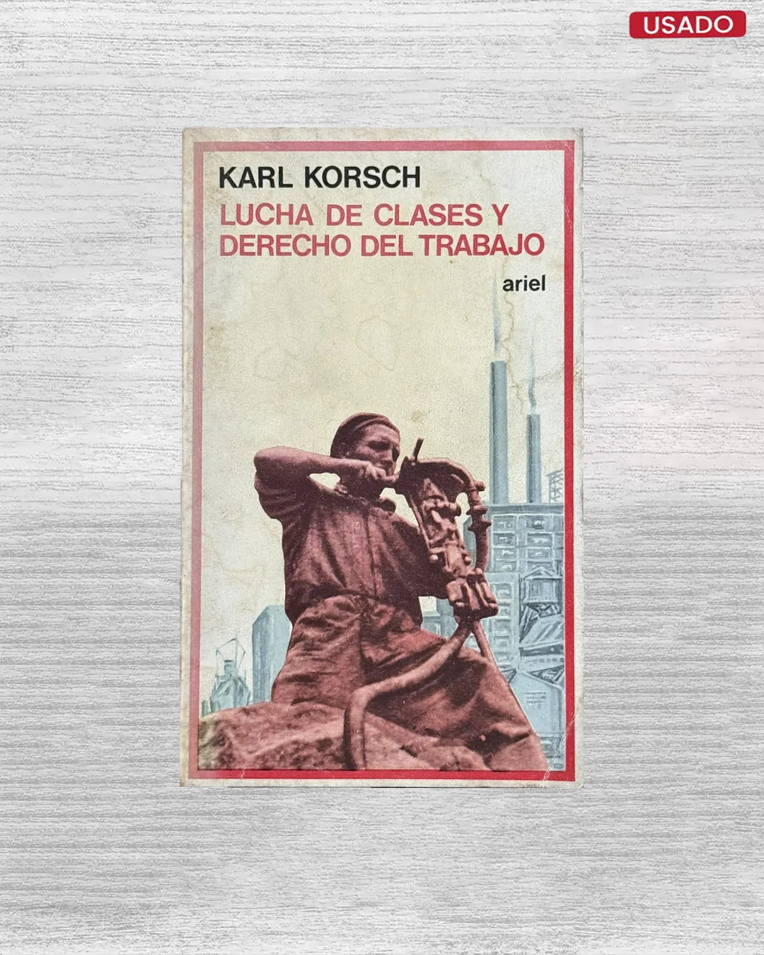LUCHA DE CLASES Y DERECHO DEL TRABAJO