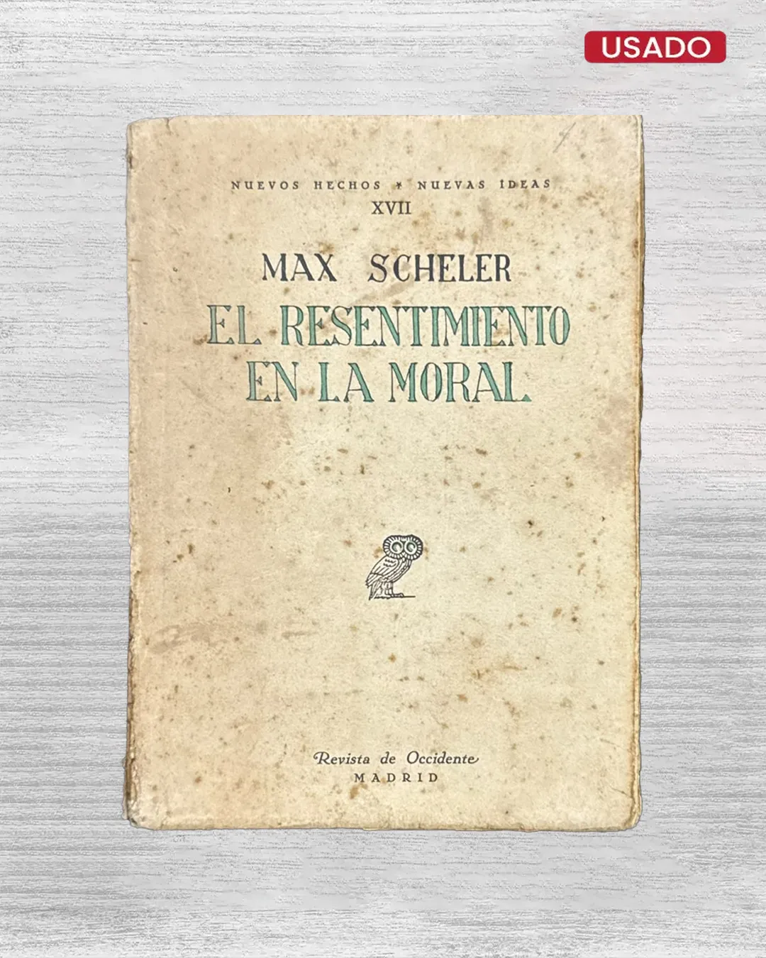EL RESENTIMIENTO EN LA MORAL