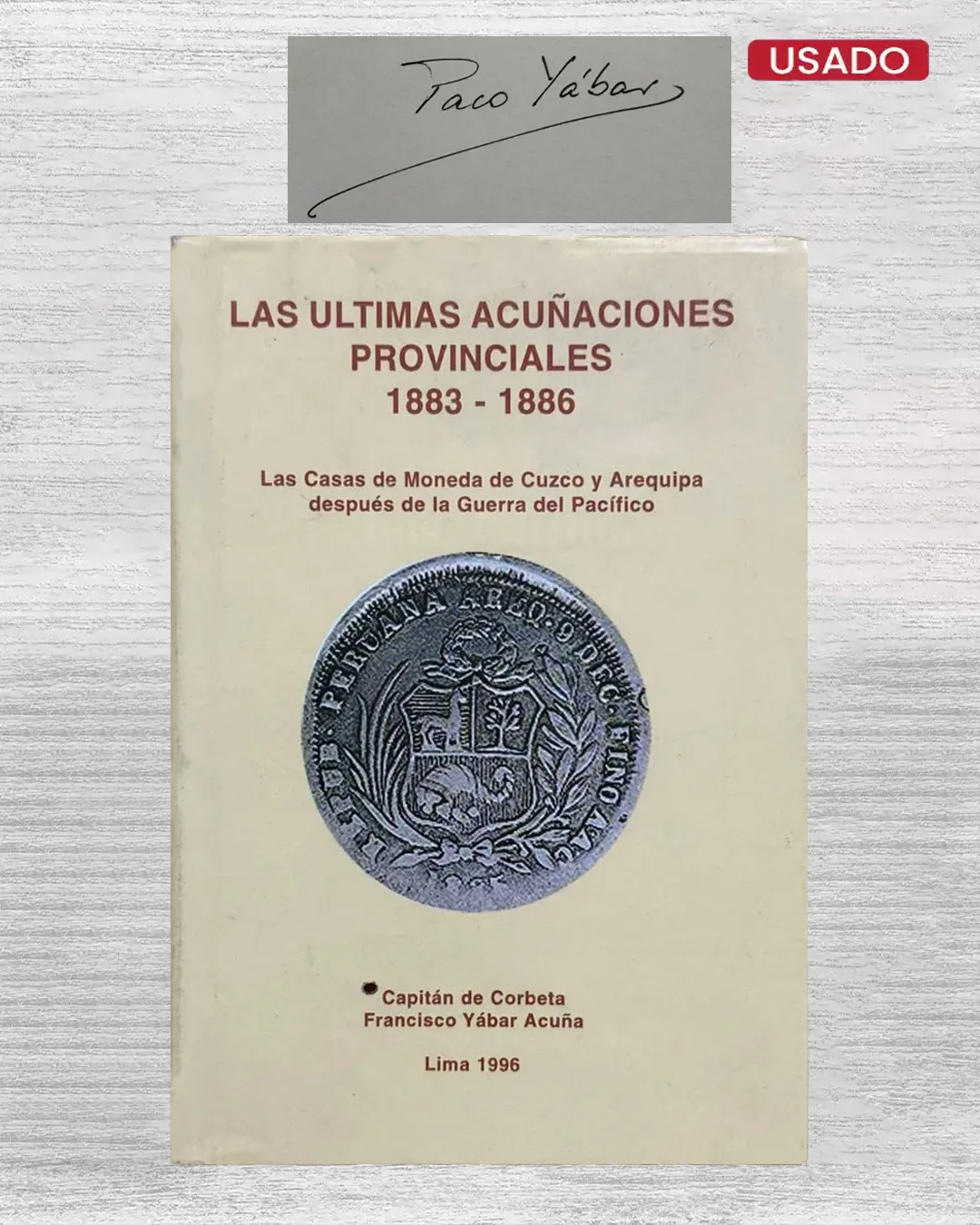 LAS ÚLTIMAS ACUÑACIONES PROVINCIALES (1883-1886) (CON FIRMA DEL AUTOR)