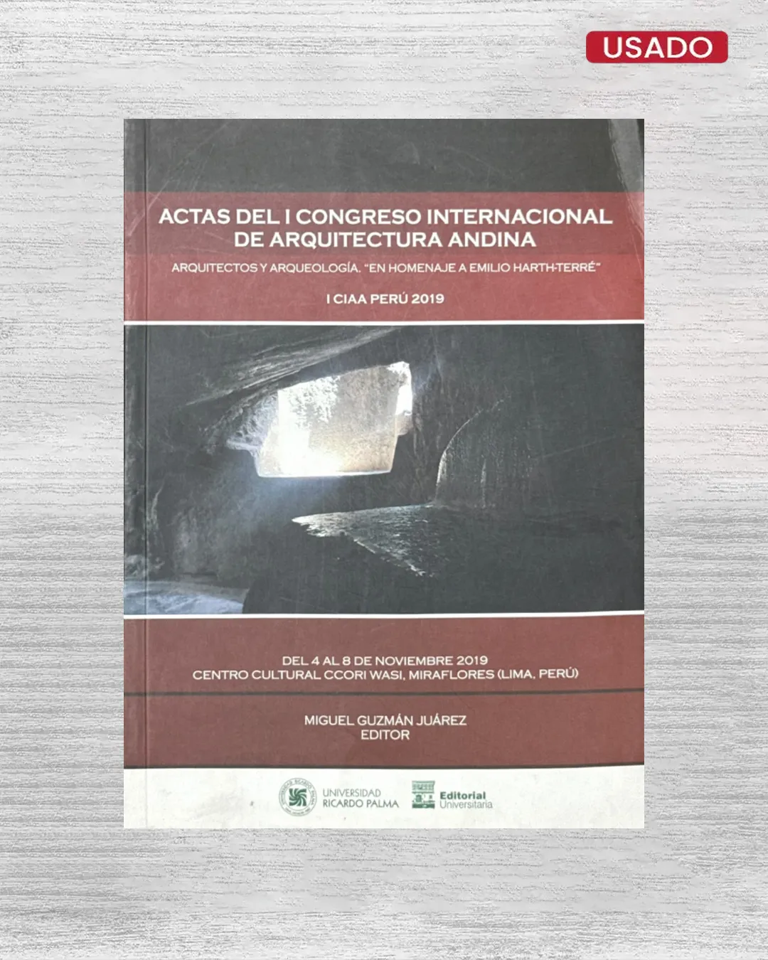 ACTAS DEL I CONGRESO INTERNACIONAL DE ARQUITECTURA ANDINA: ARQUITECTOS Y ARQUEOLOGÍA