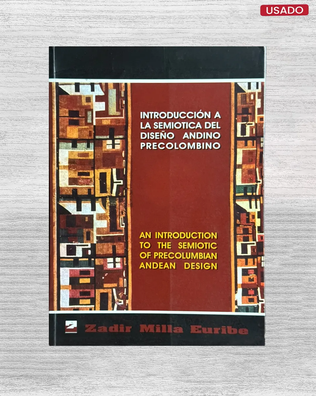 INTRODUCCION A LA SEMIOTICA DEL DISEÑO ANDINO PRECOLOMBINO