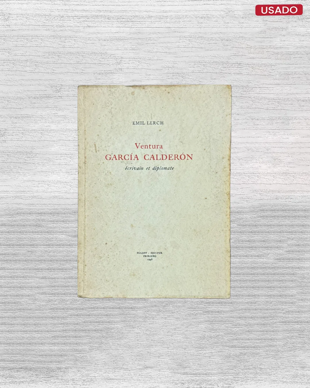 VENTURA GARCIA CALDERON, ÉCRIVAIN ET DIPLOMATE (TEXTO EN FRANCES)