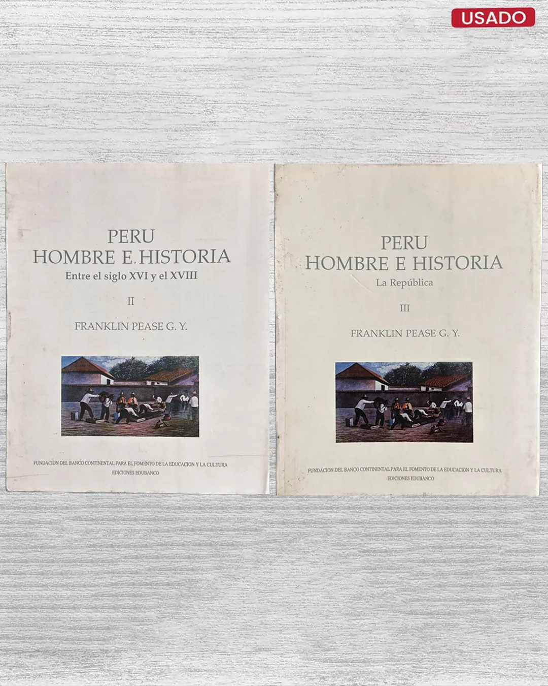PERU; HOMBRE E HISTORIA (ENTRE EL SIGLO XVI Y EL XVIII; LA REPUBLICA)