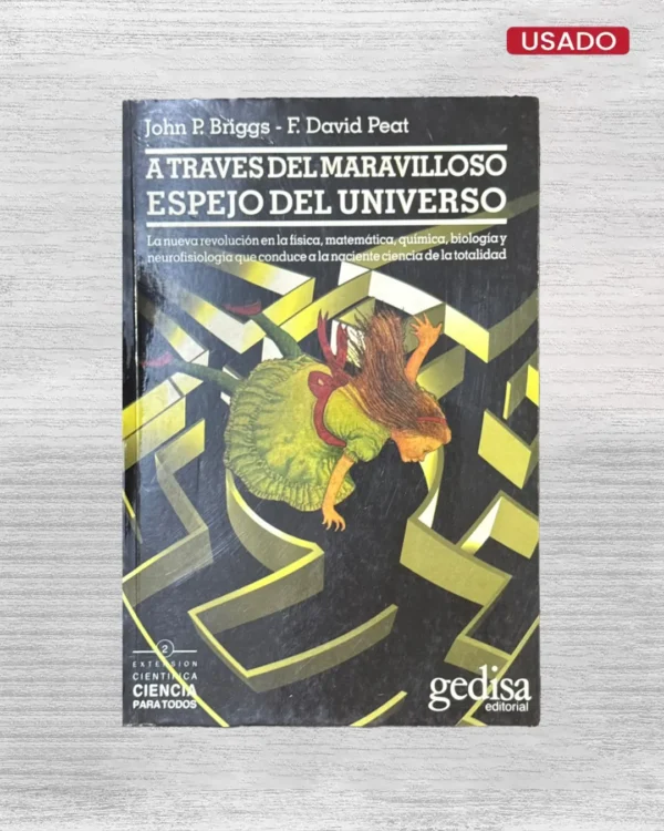 A TRAVÉS DEL MARAVILLOSO ESPEJO DEL UNIVERSO