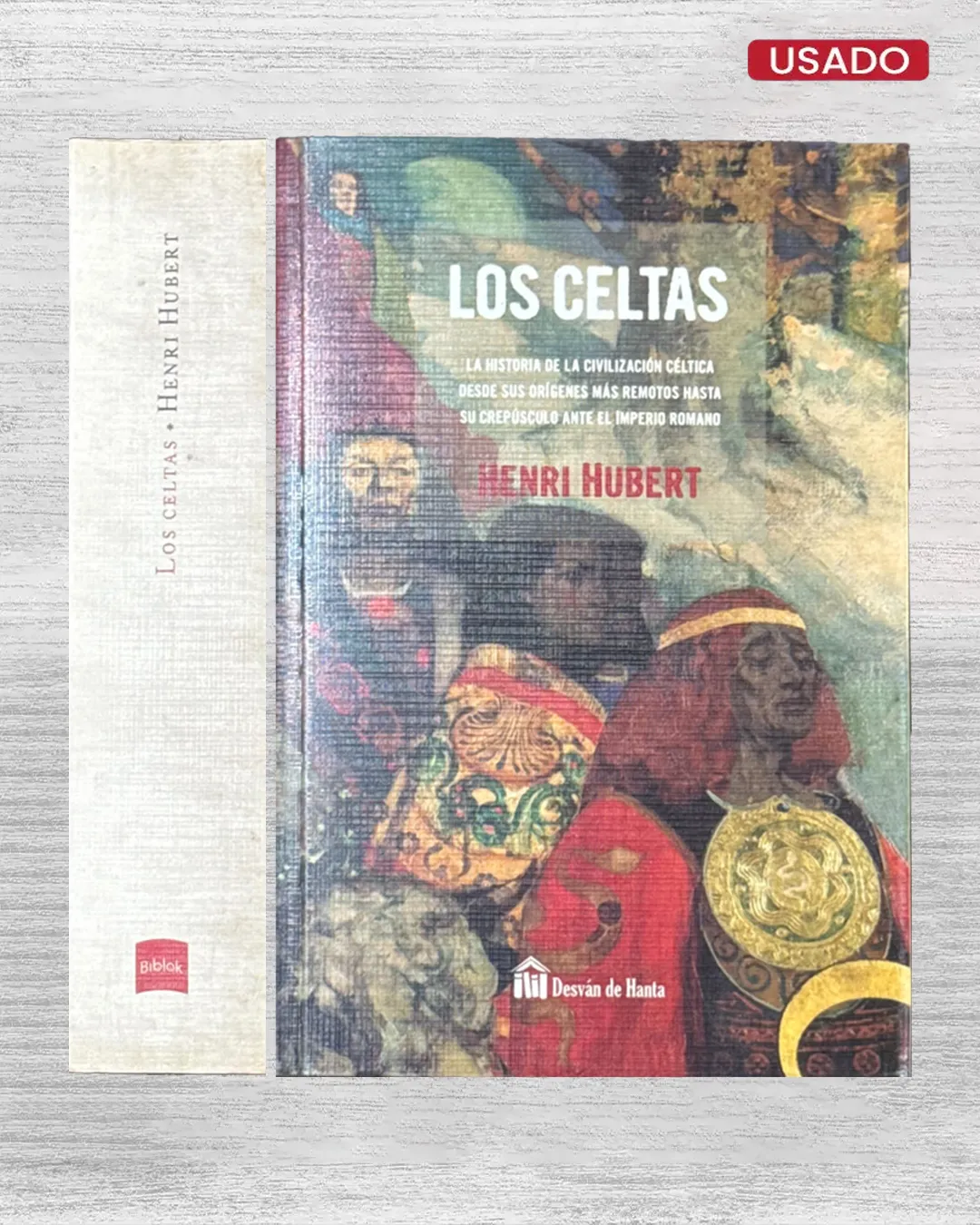 LOS CELTAS: LA HISTORIA DE LA CIVILIZACION CELTICA DESDE SUS ORIGENES MAS REMOTOS HASTA SU CREPUSCULO ANTE EL IMPERIO ROMANO