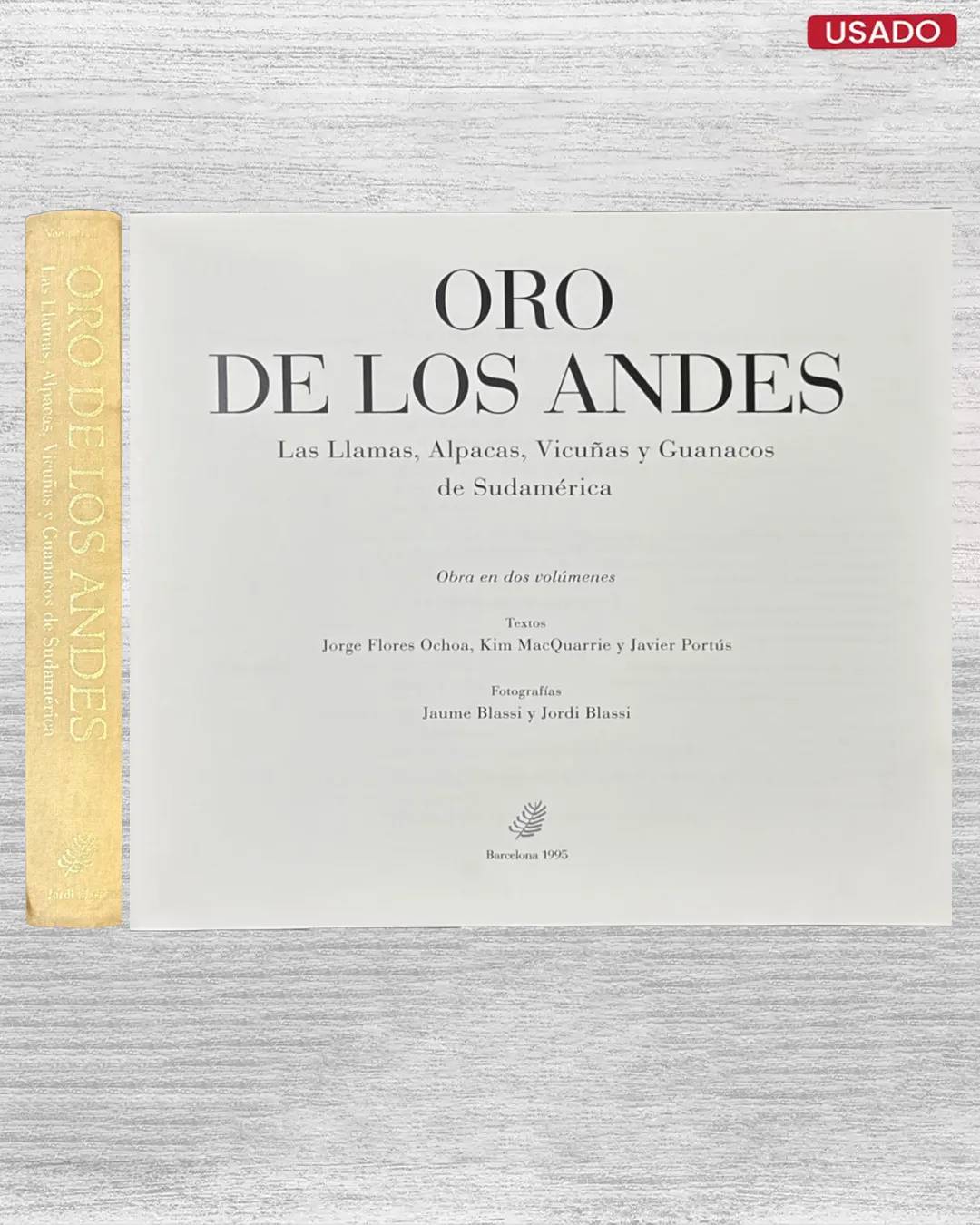 ORO DE LOS ANDES: LAS LLAMAS, ALPACAS, VICUÑAS Y GUANACOS DE SUDAMERICA