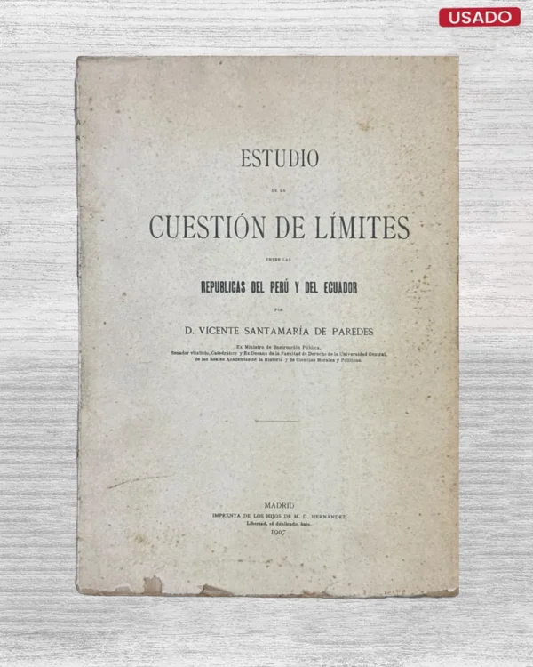 ESTUDIO DE LA CUESTIÓN DE LÍMITES ENTRE LAS REPÚBLICAS DEL PERÚ Y DEL ECUADOR