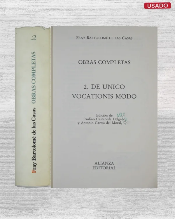 OBRAS COMPLETAS DE FRAY BARTOLOMÉ DE LAS CASAS: 2. DE UNICO VOCATIONIS MODO