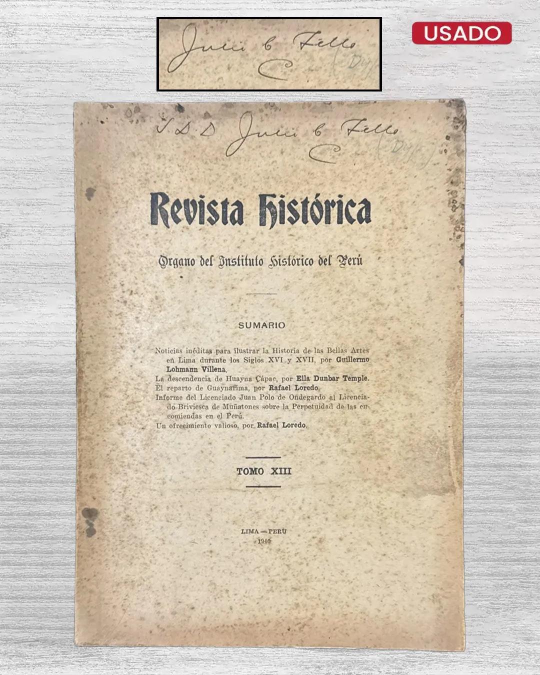 REVISTA HISTÓRICA: ÓRGANO DEL INSTITUTO HISTÓRICO DEL PERÚ (TOMO XIII) - CON FIRMA DE JULIO C. TELLO